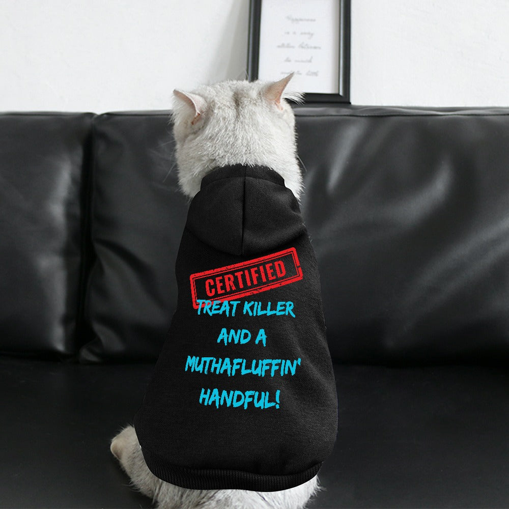 Certified Treat Killer & a Muthafluffin' Handful Small Breed Pet Hoodie