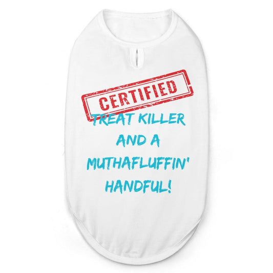 Certified Treat Killer & a Muthafluffin' Handful Pet Tank - Pet Pride Tees