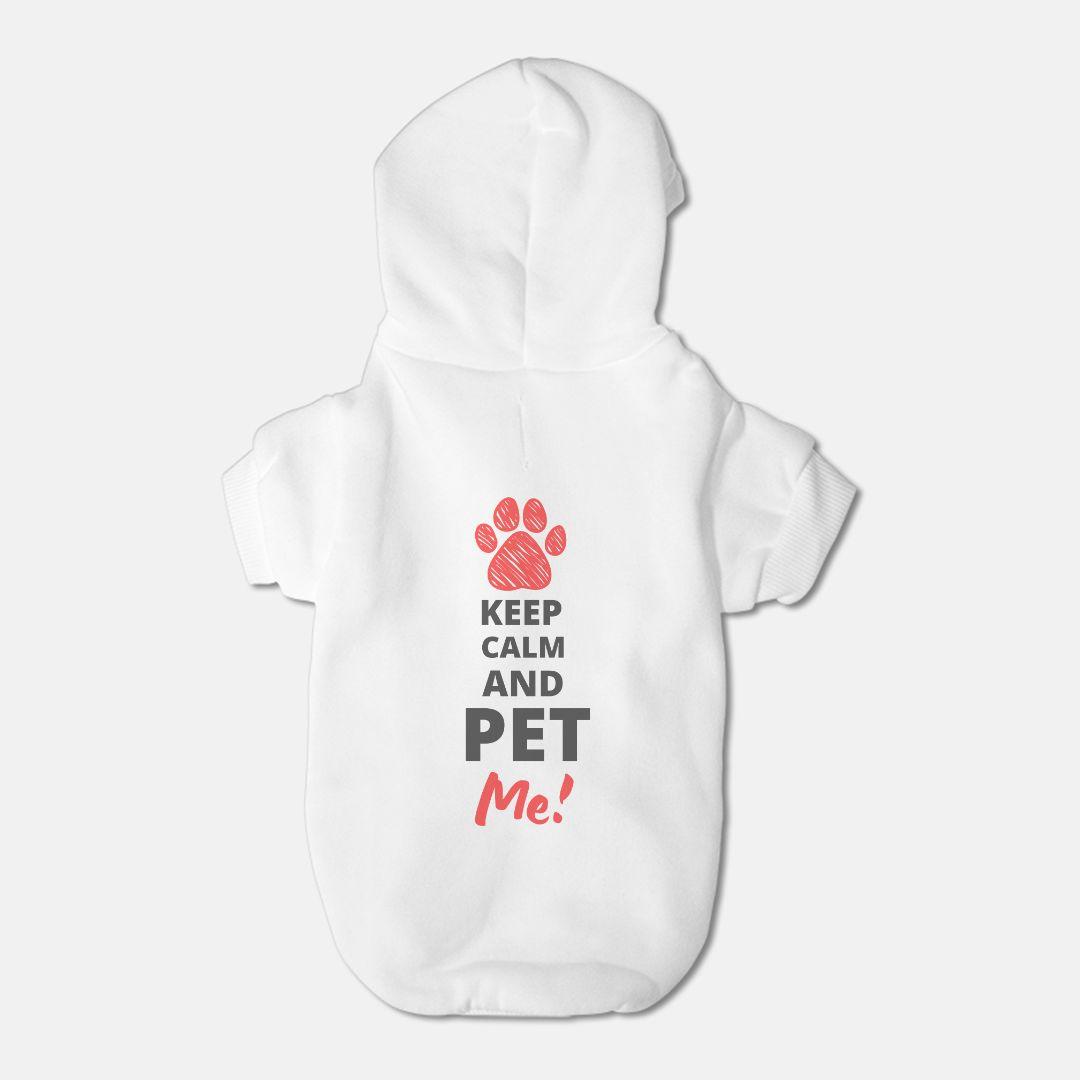 Keep Calm and Pet Me! Small Breed Pet Hoodie - Pet Pride Tees