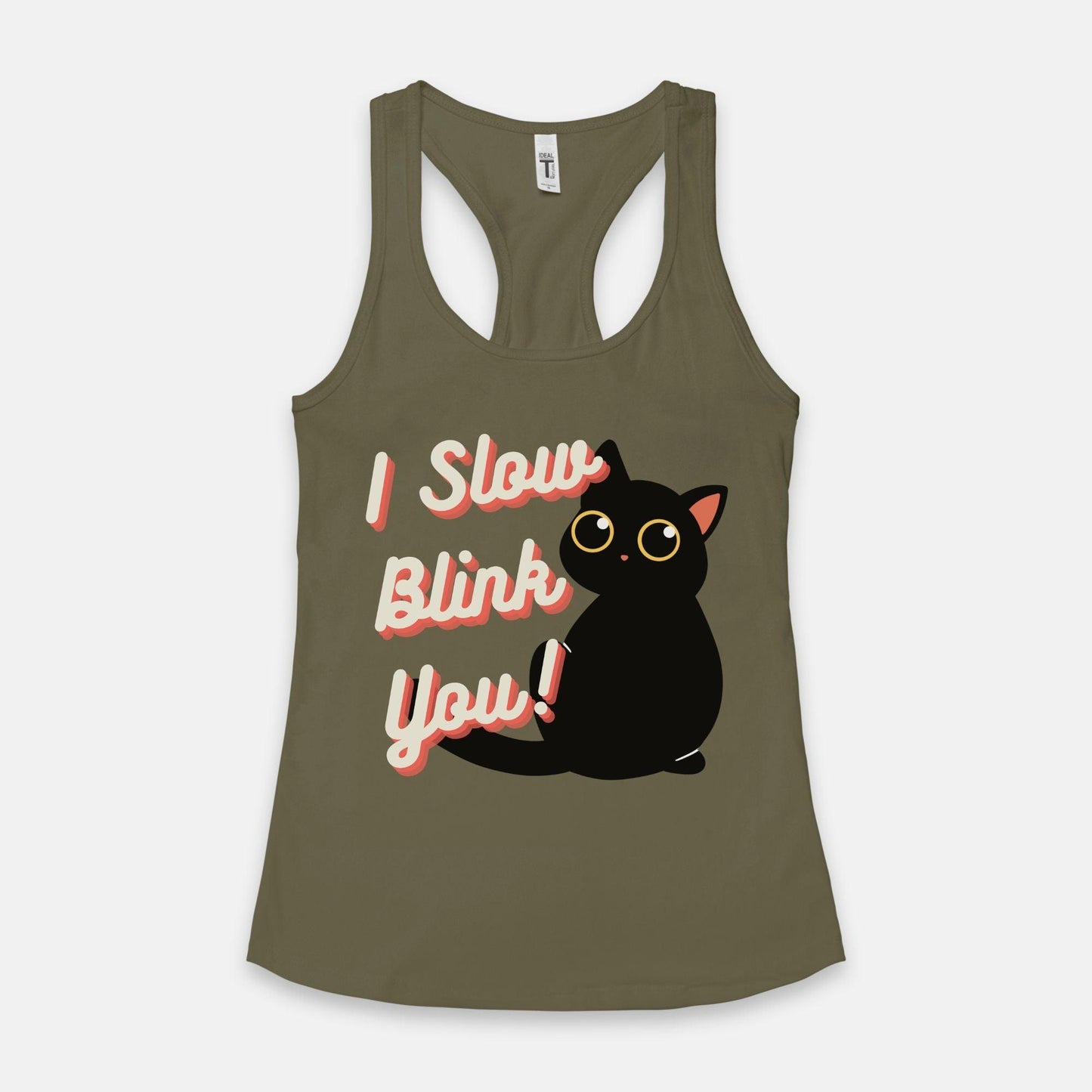 I Slow Blink You! Women's Racer Back Tank - Pet Pride Tees